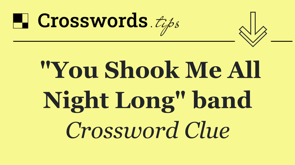 "You Shook Me All Night Long" band