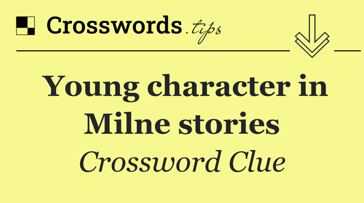 Young character in Milne stories