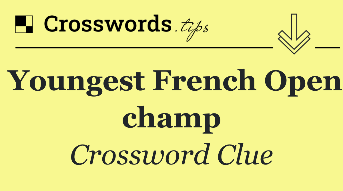 Youngest French Open champ