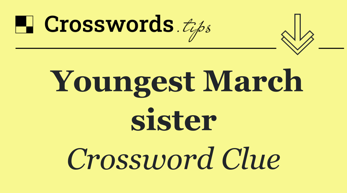 Youngest March sister