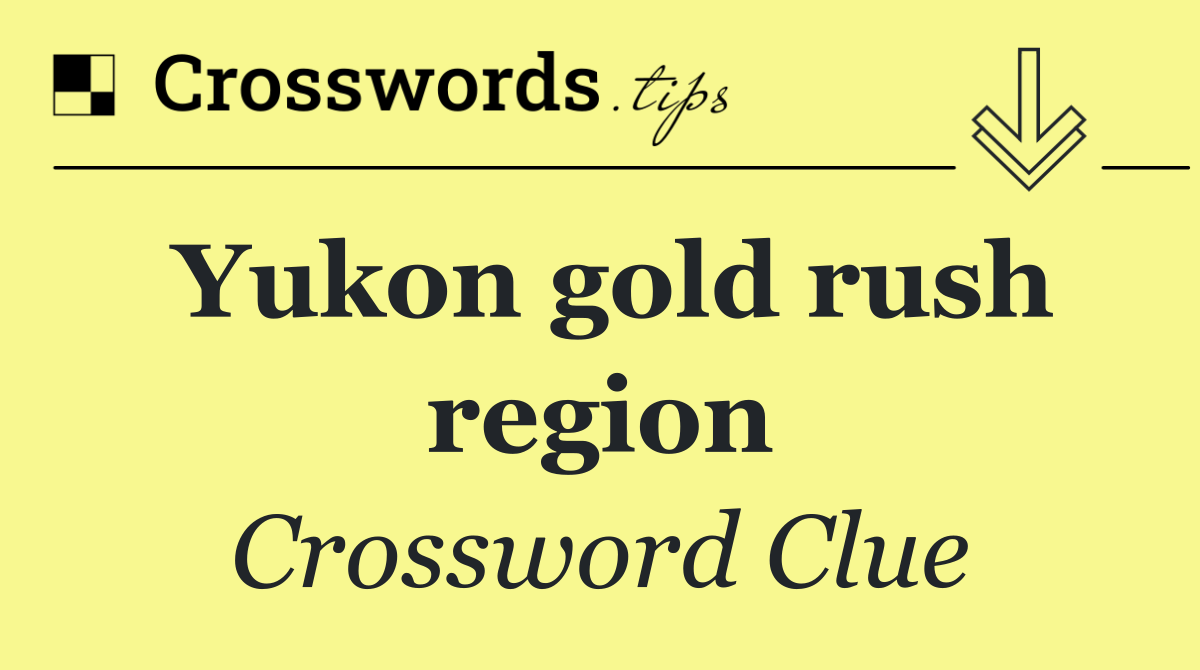 Yukon gold rush region