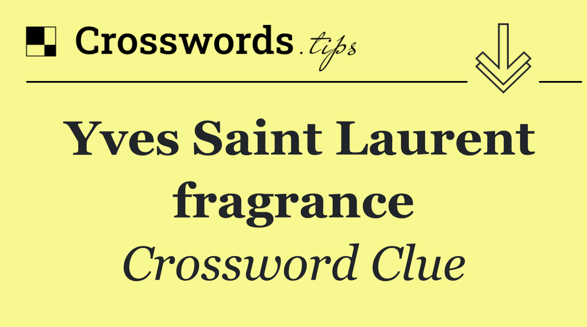 Yves Saint Laurent fragrance