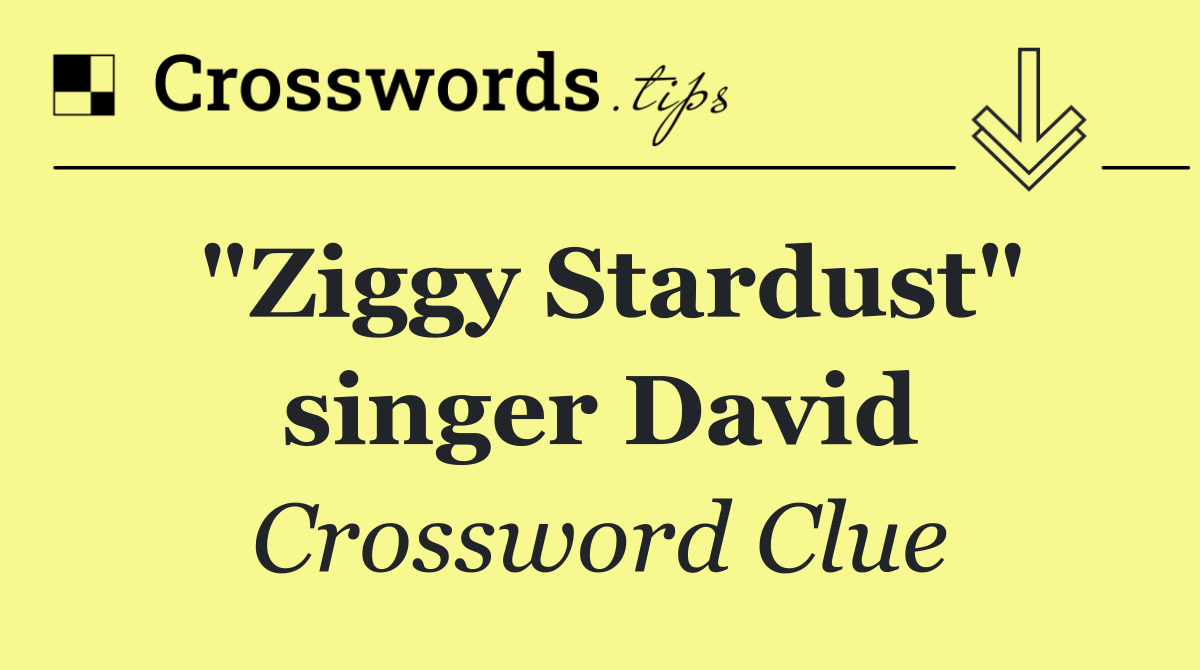"Ziggy Stardust" singer David