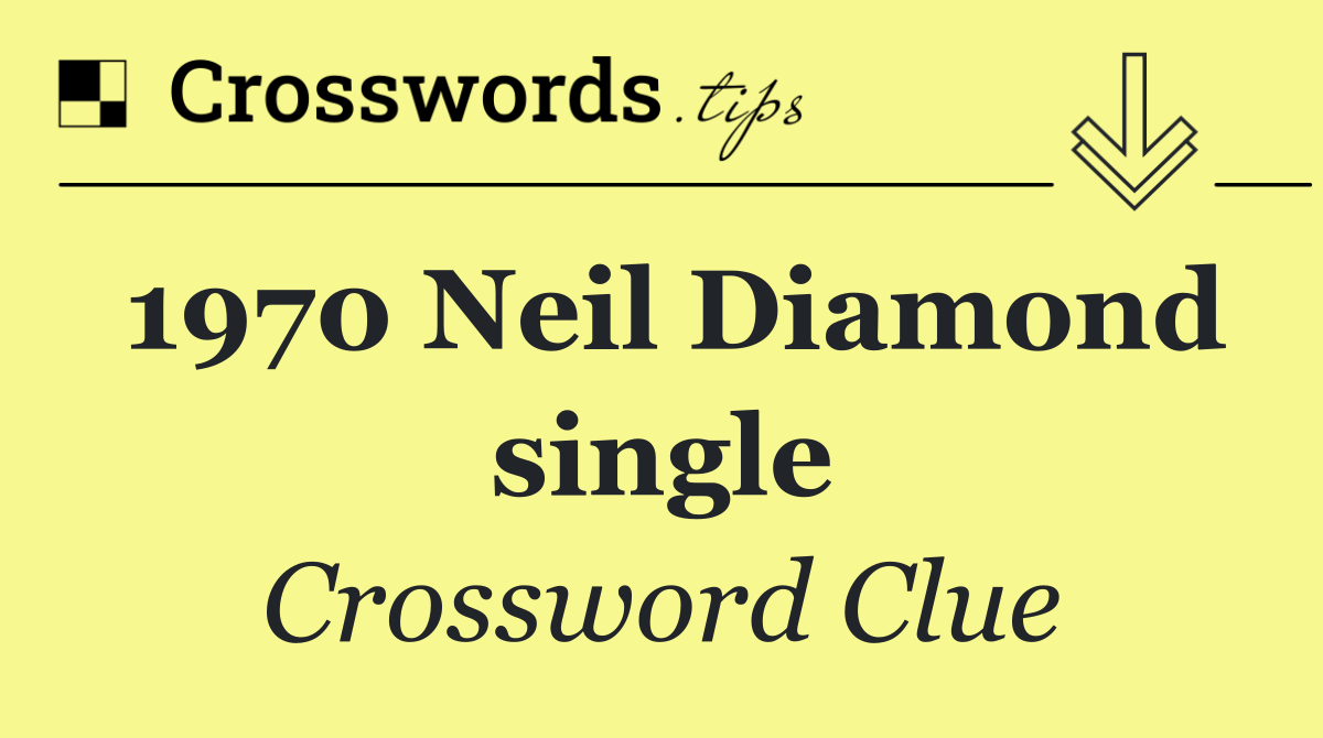 1970 Neil Diamond single