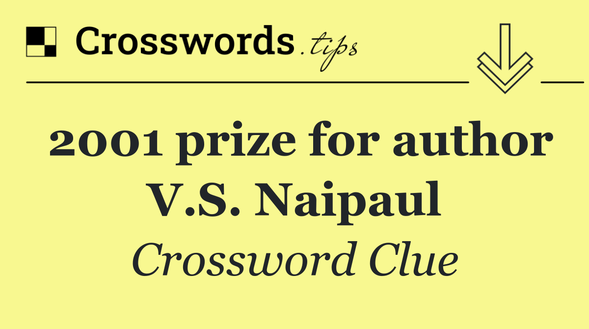 2001 prize for author V.S. Naipaul