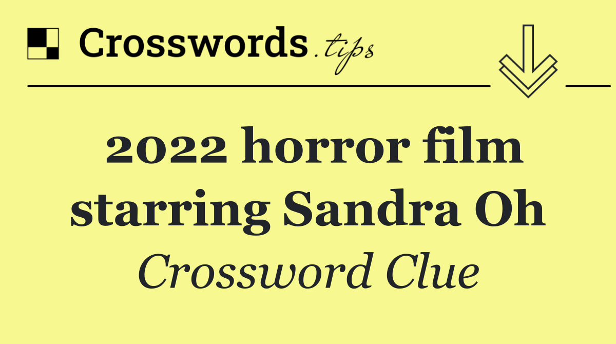 2022 horror film starring Sandra Oh