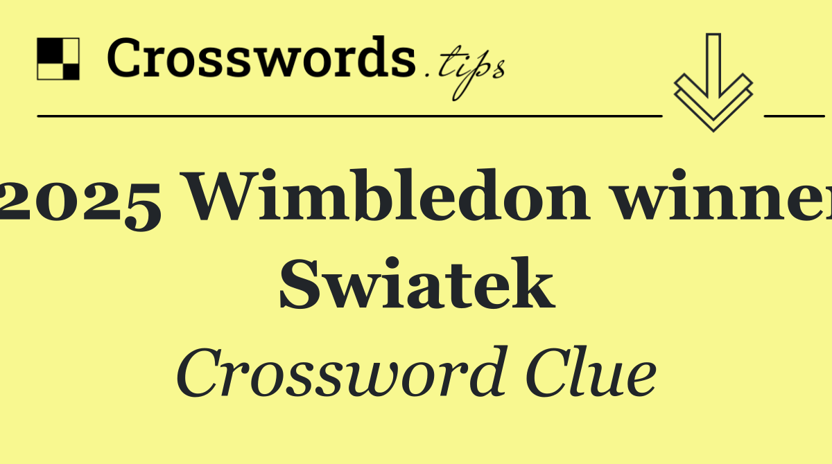 2025 Wimbledon winner Swiatek
