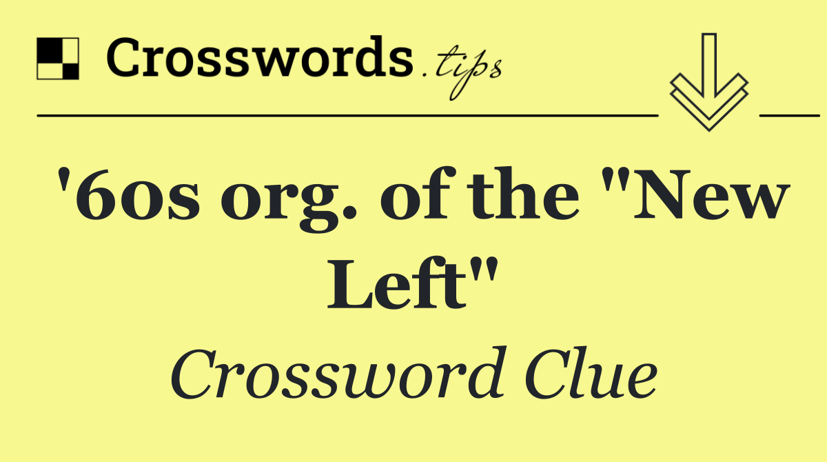 '60s org. of the "New Left"