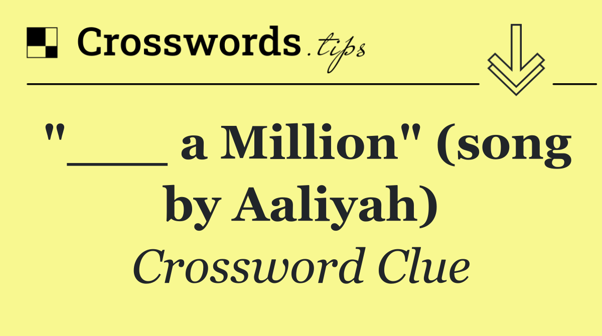 "___ a Million" (song by Aaliyah)