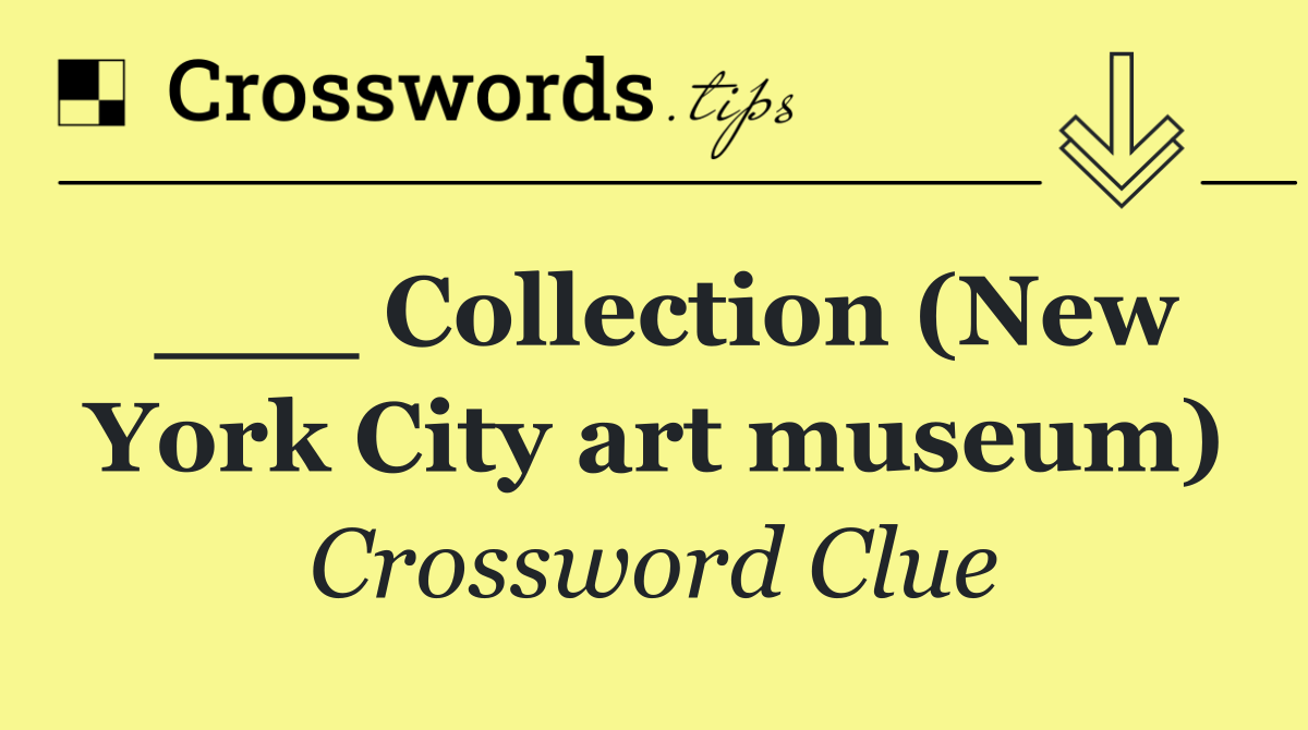 ___ Collection (New York City art museum)