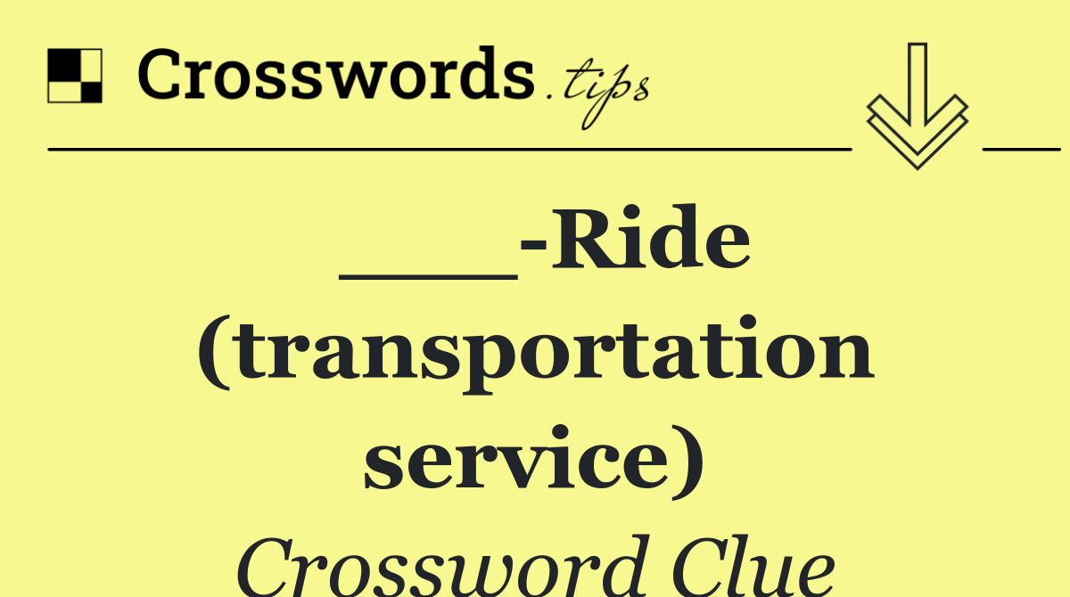 ___ Ride (transportation service)