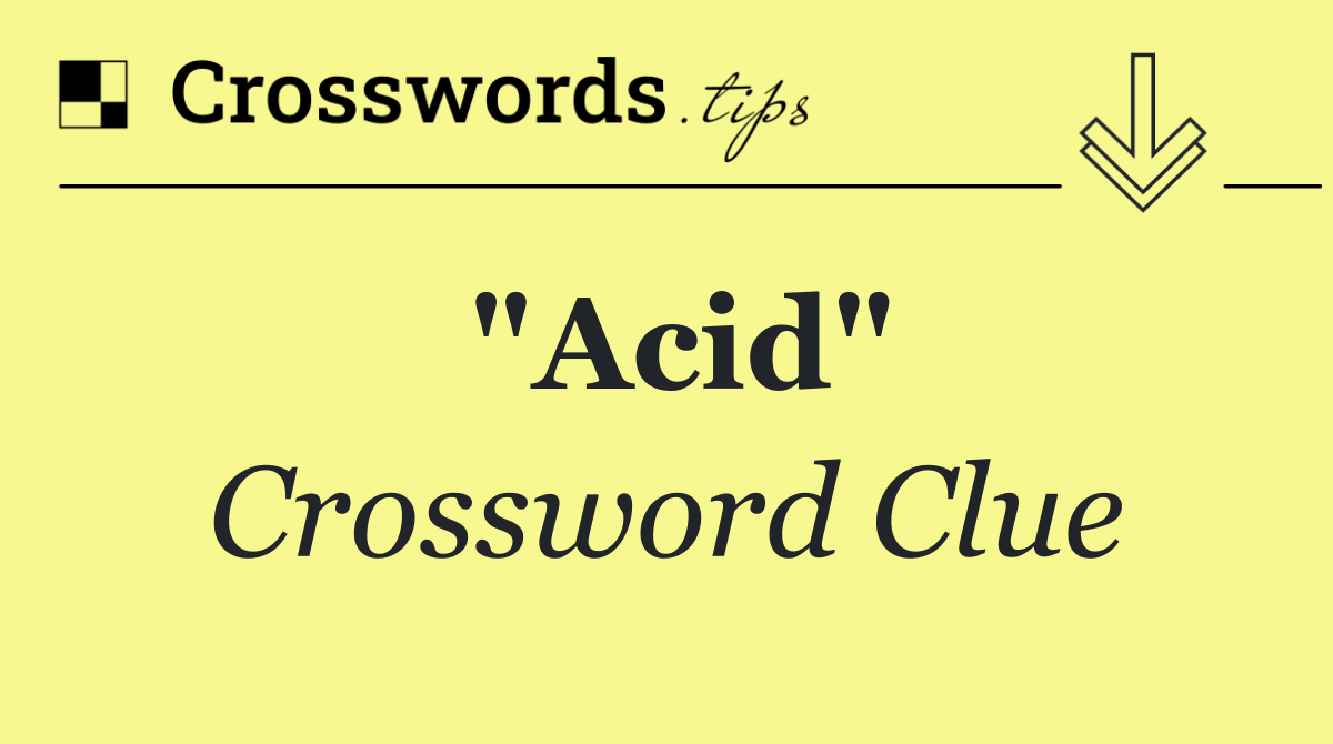 "Acid"