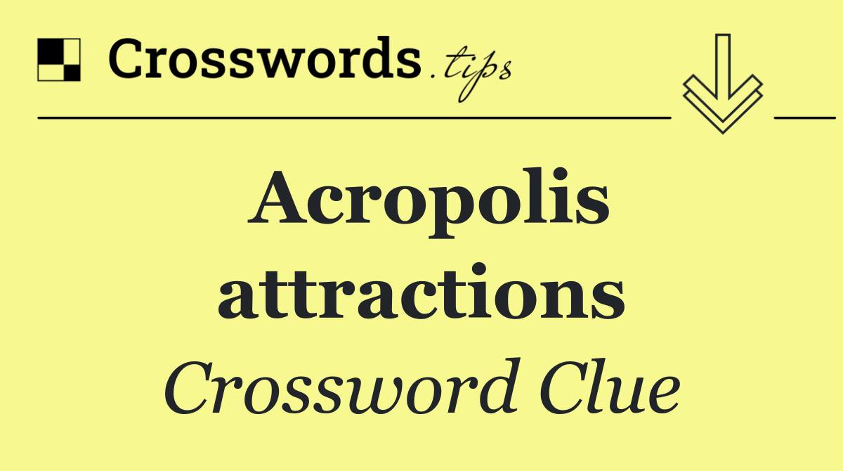 Acropolis attractions