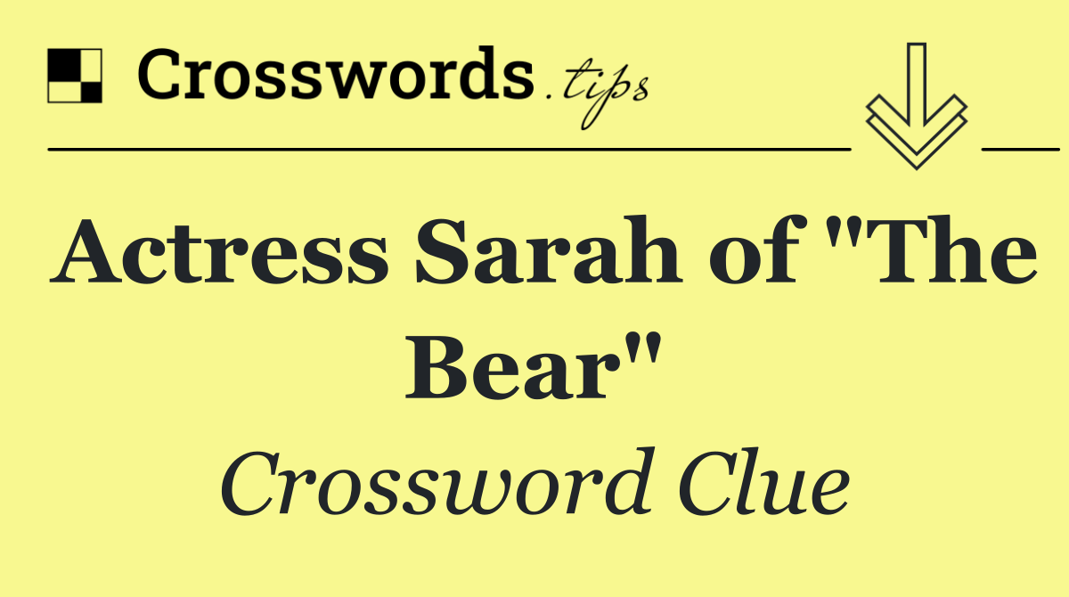 Actress Sarah of "The Bear"