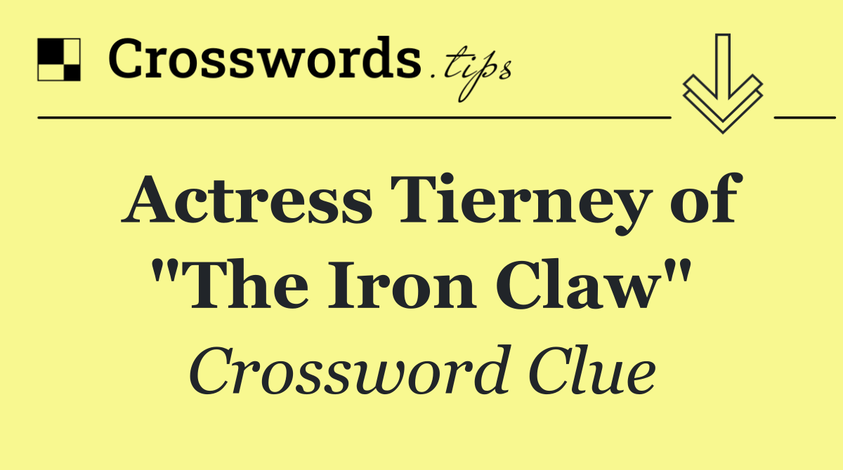 Actress Tierney of "The Iron Claw"