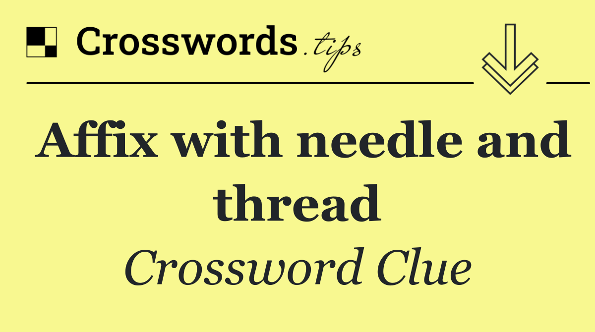 Affix with needle and thread