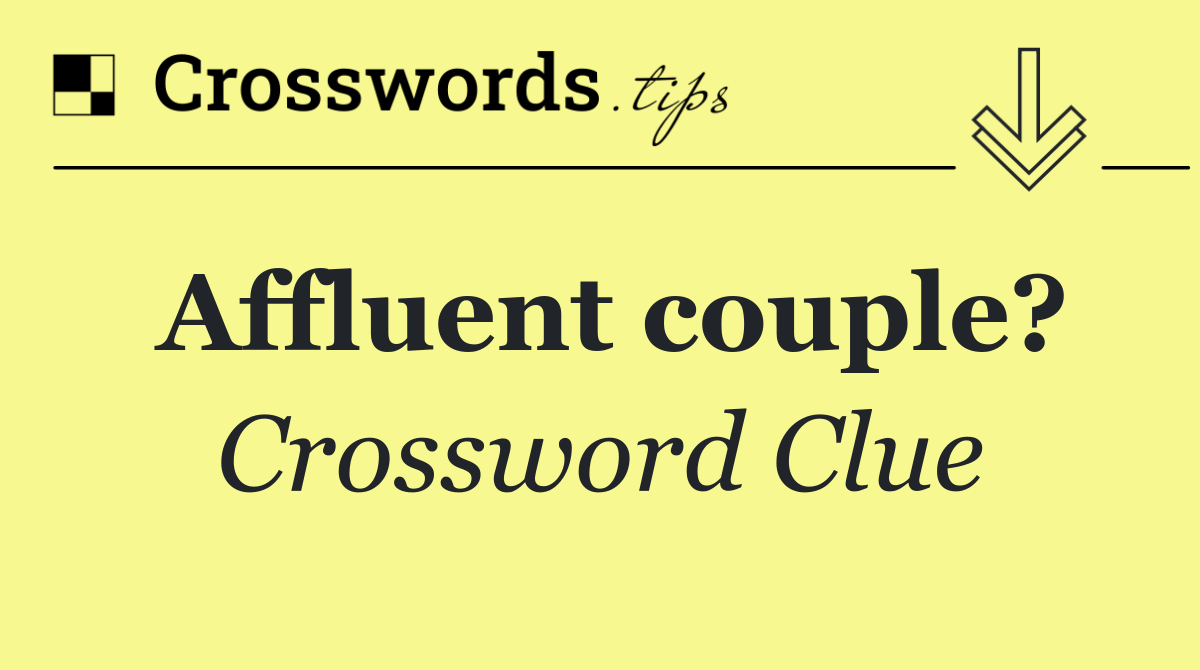 Affluent couple?