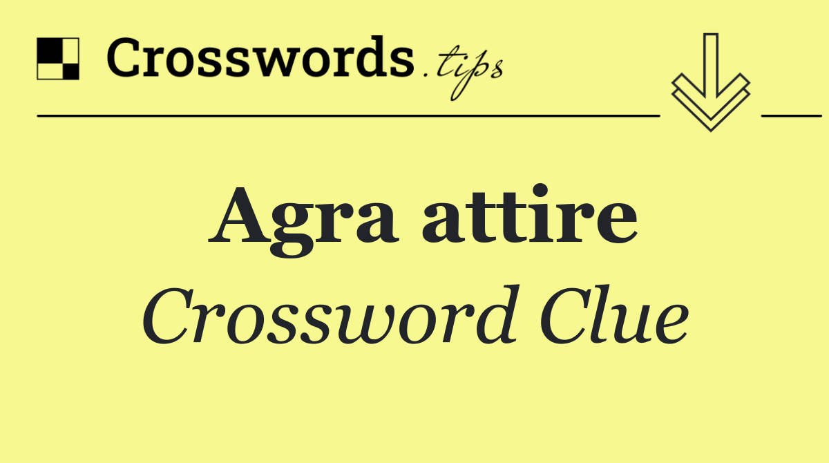 Agra attire