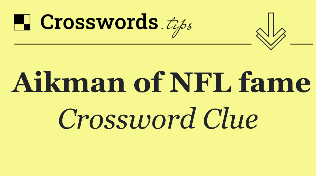 Aikman of NFL fame
