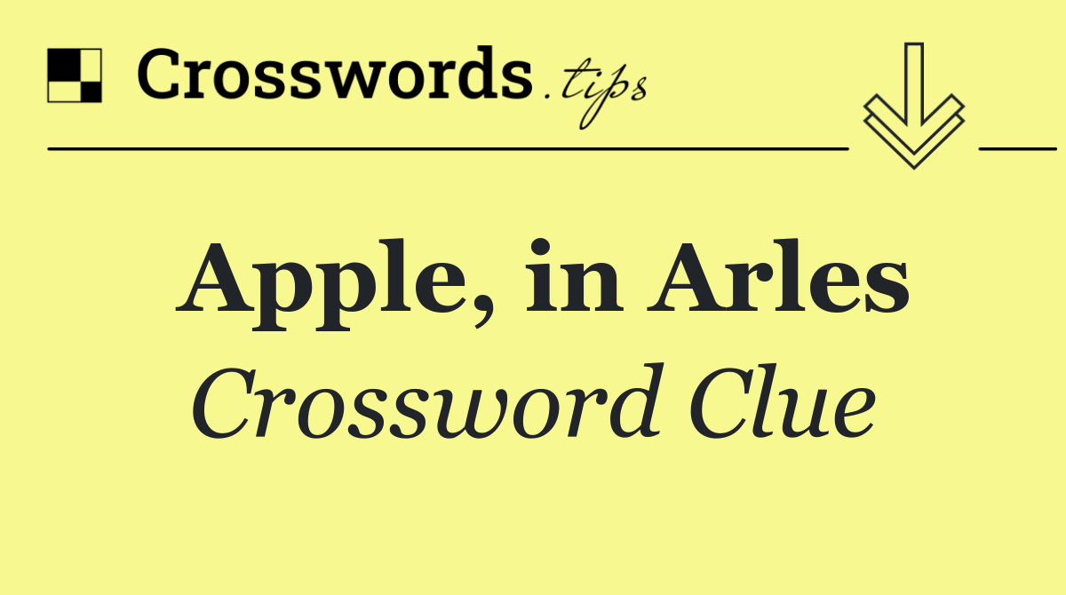 Apple, in Arles