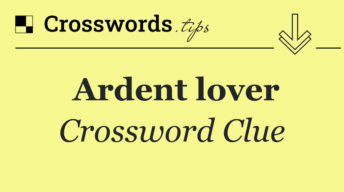 Ardent lover