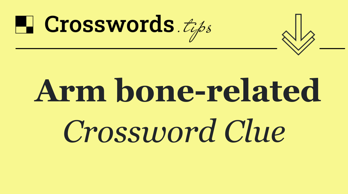Arm bone related