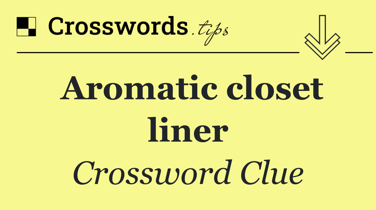 Aromatic closet liner