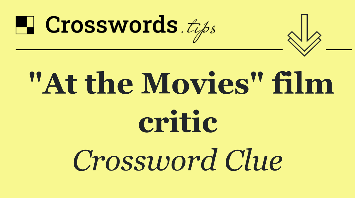 "At the Movies" film critic