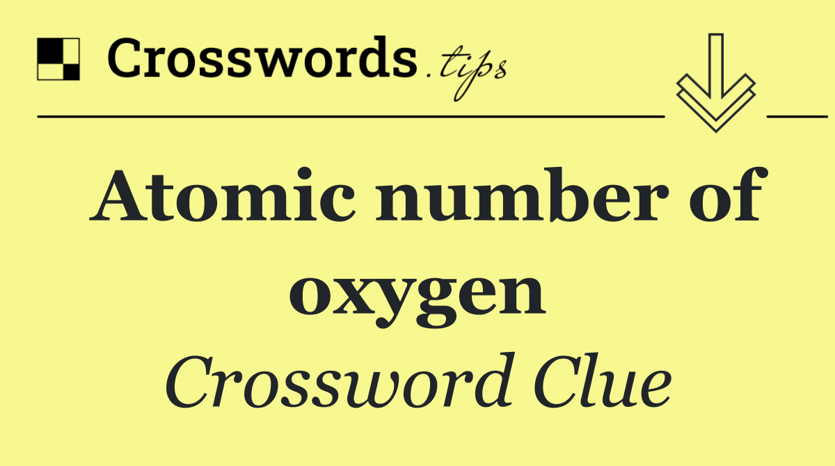 Atomic number of oxygen