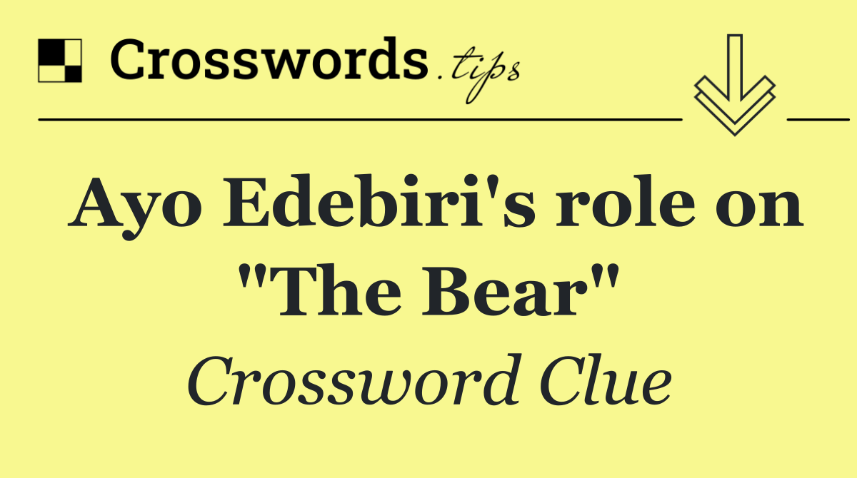 Ayo Edebiri's role on "The Bear"