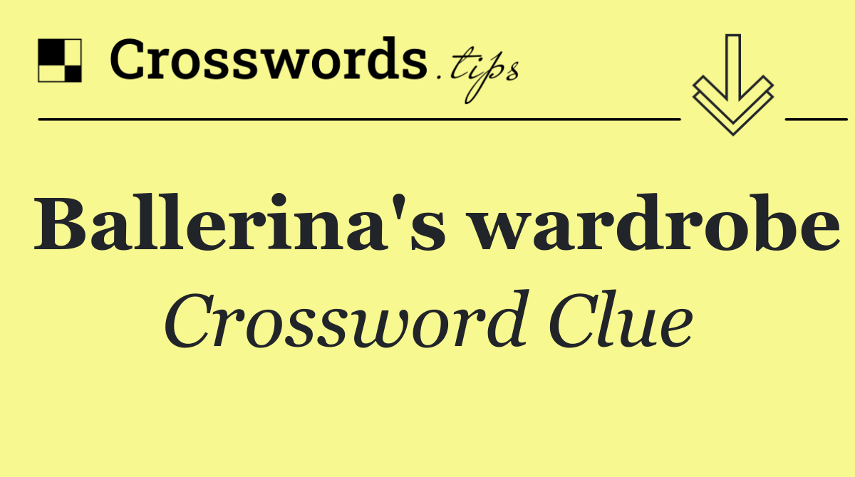 Ballerina's wardrobe