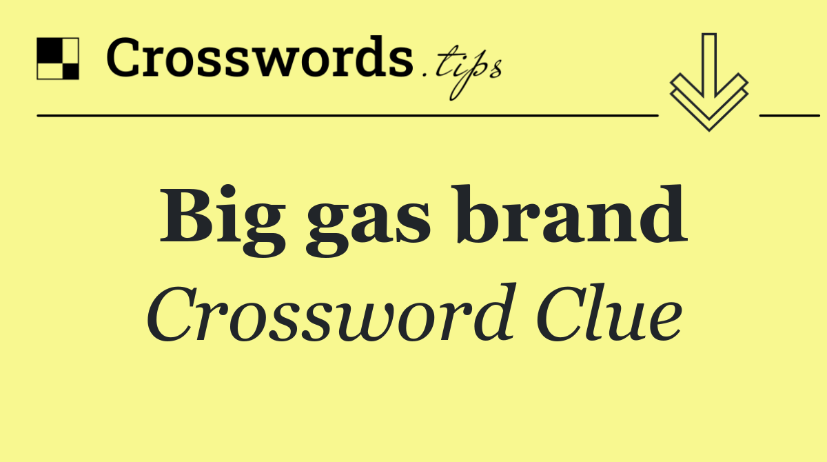 Big gas brand