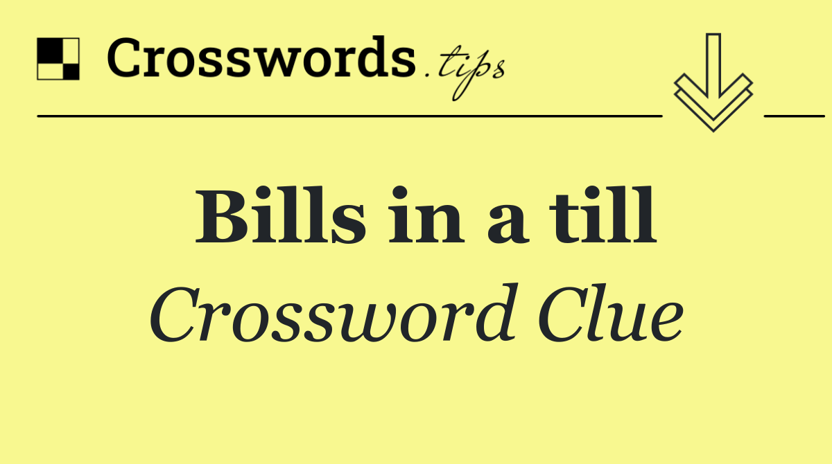 Bills in a till