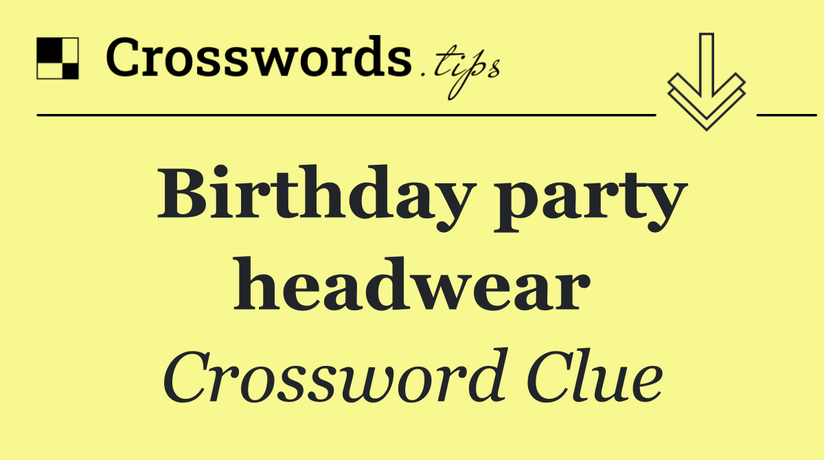 Birthday party headwear