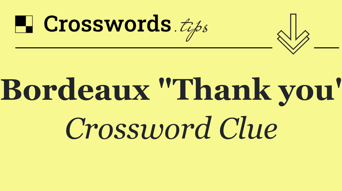 Bordeaux "Thank you"