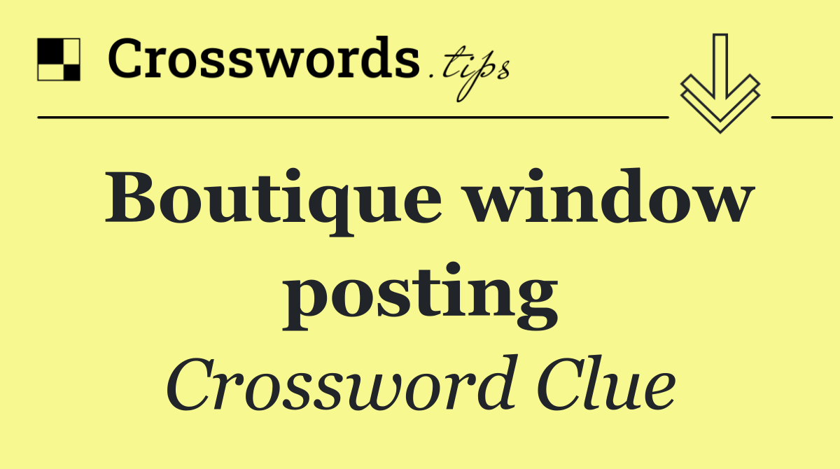 Boutique window posting