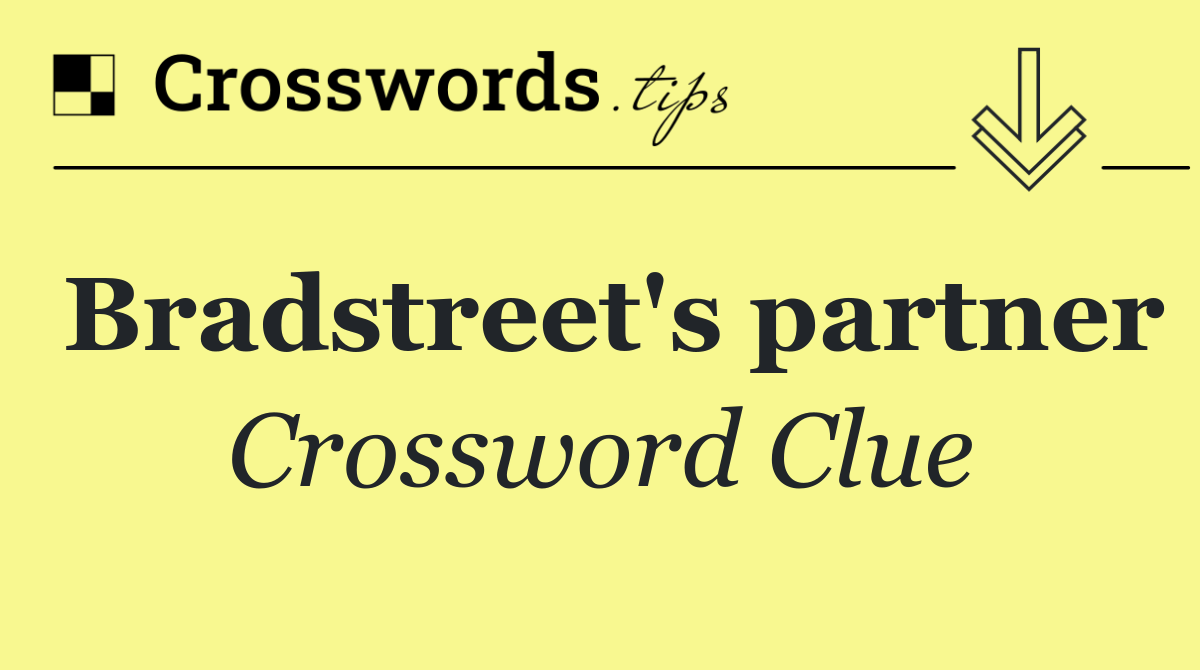 Bradstreet's partner