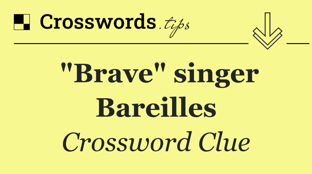 "Brave" singer Bareilles