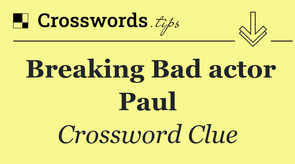 Breaking Bad actor Paul