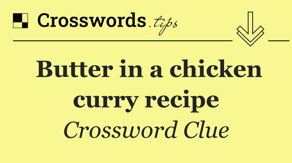 Butter in a chicken curry recipe