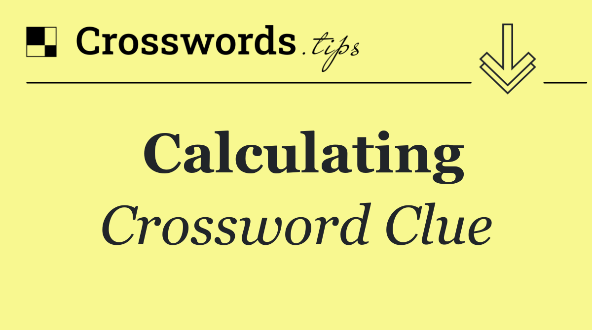 Calculating