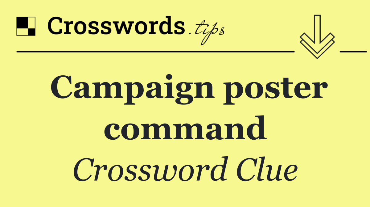 Campaign poster command
