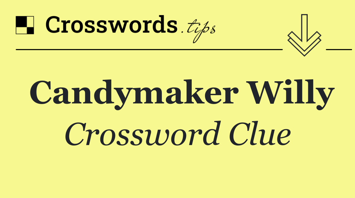 Candymaker Willy