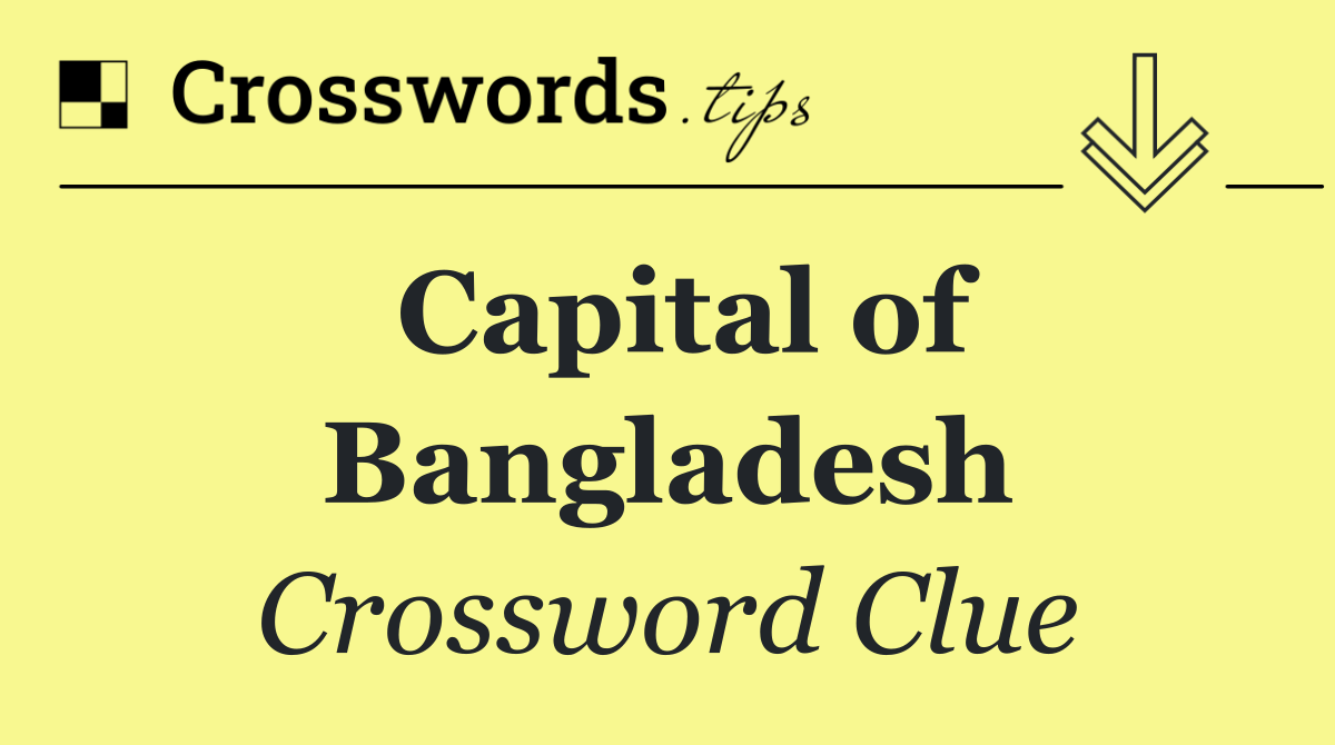 Capital of Bangladesh