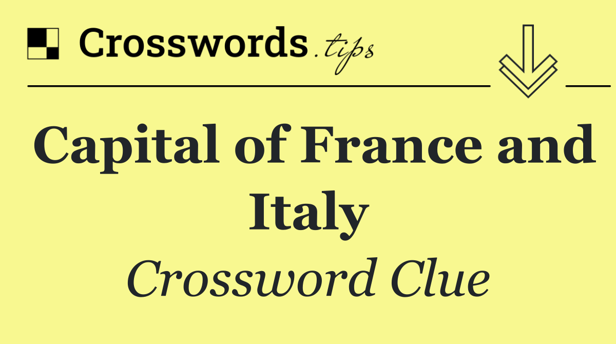 Capital of France and Italy