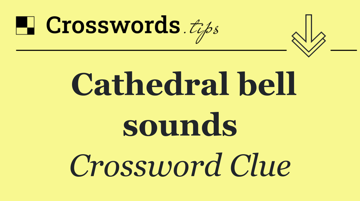 Cathedral bell sounds