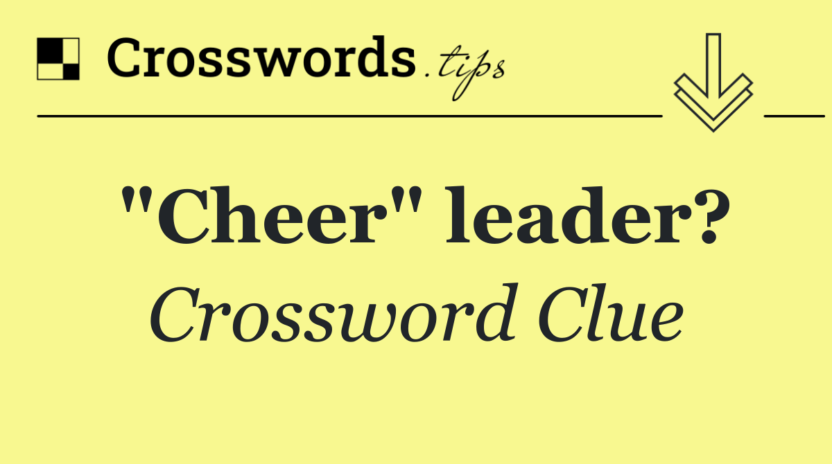 "Cheer" leader?