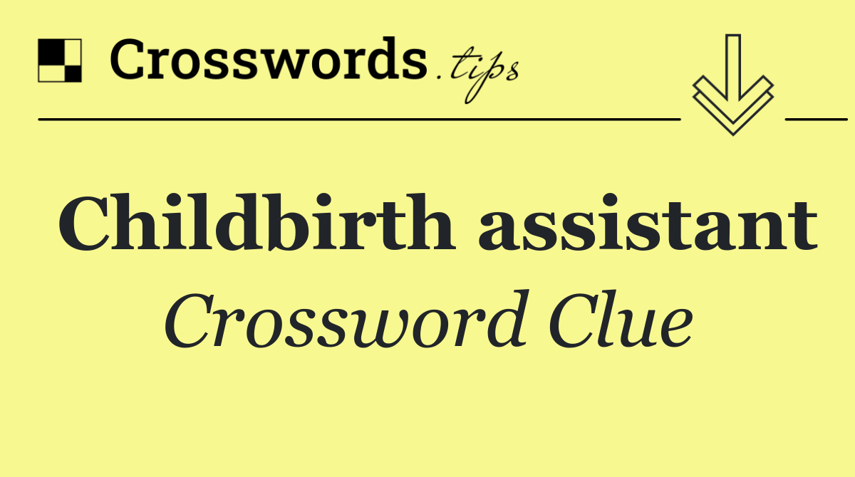 Childbirth assistant