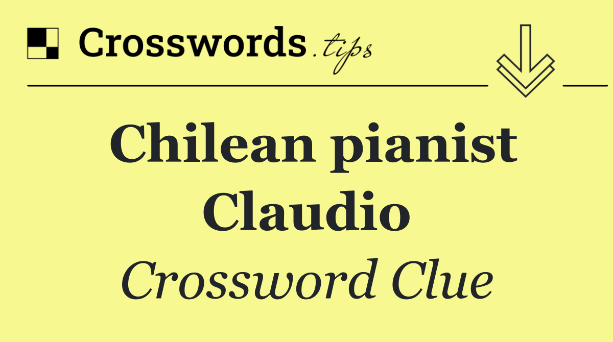 Chilean pianist Claudio