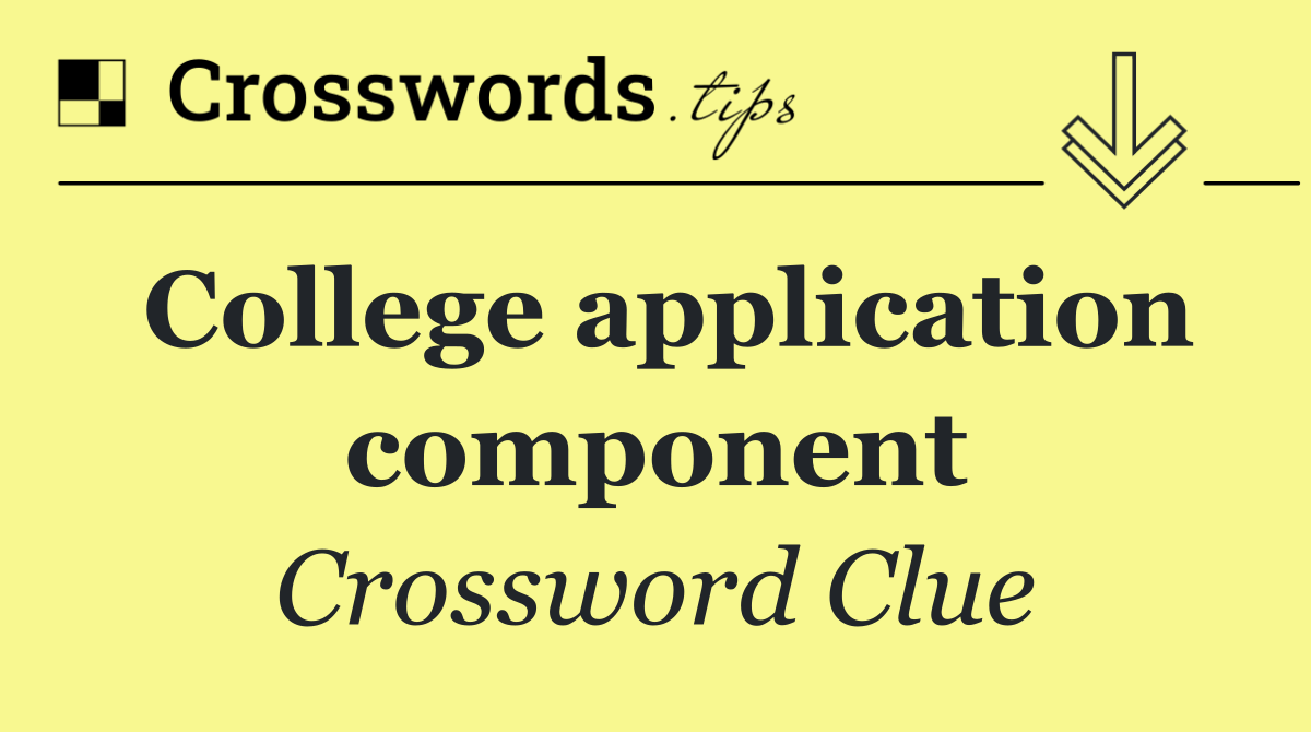 College application component